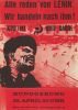 Plakate Sozialer Bewegungen - Alle reden von Lenin, wir handeln nach ihm