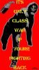 It`s only class war if youre fighting back