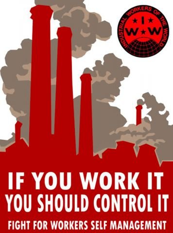 If you work it... - Plakat der Wobblies